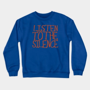 phrase silence quote Crewneck Sweatshirt